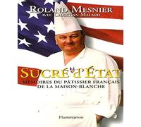 Sucré d'État Roland Mesnier (Auteur)
