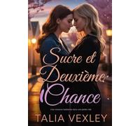 SUCRE ET DEUXIÈMES CHANCES: Une romance lesbienne dans une petite ville