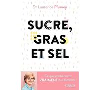 Sucre, gras et sel Laurence Plumey (Auteur)