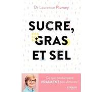 Sucre, gras et sel Laurence Plumey (Auteur)