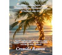 Sud America settentrionale, Isole Atlantiche e Africa Occidentale: Fughe di Natale al caldo 2026: Una guida completa ai viaggi al sole d’inverno: ... senza folla per Natale e Capodanno