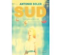 Sud Antonio Soler (Auteur), Guillaume Contré (Traduction)