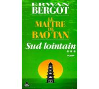 Sud lointain, tome 3 : Le Maître de Baotan