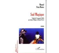 Manuel Pena Munoz – Sud Magique – Roman – Broché