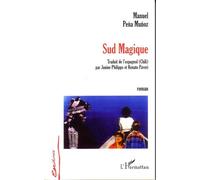 Sud Magique - Manuel Pena Munoz - L'harmattan - broché - Roman