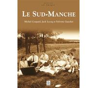 Sud-Manche (Le) - Collectif - Nouvelles Editions Sutton - relié - Monographie