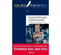 Sud/Nord 26 - la psychothérapie institutionnelle Matériaux pour une histoire à venir - SUD/NORD FOLI ES ET CULTURES - Eres - broché - Revue