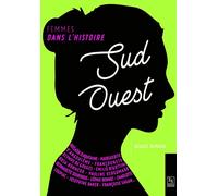 Sud-Ouest - Femmes dans l'Histoire