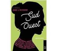 Sud-Ouest - Femmes dans l'Histoire