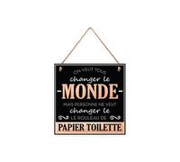 SUD TRADING Plaque à suspendre On veut tous changer le monde 20 cm