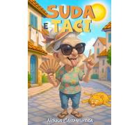 Suda e taci: Manuale ironico ma utile per non sciogliersi sotto il sole estivo