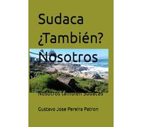 Sudaca ¿También? Nosotros: Nosotros también Sudacas