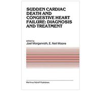 Sudden Cardiac Death And Congestive Heart Failure: Diagnosis And Treatment