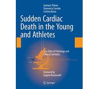 Sudden Cardiac Death in the Young and Athletes: Text Atlas of Pathology and Clinical Correlates