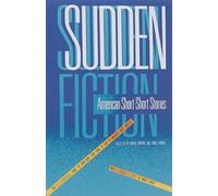 Sudden Fiction: American Short-short Stories