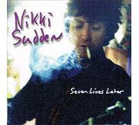 Sudden, Nikki - Seven Lives Later