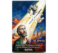 Sudden Noon: The Damascus Turning and the Making of Paul the Apostle