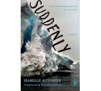 Suddenly: A Novel
