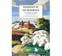 Suddenly at His Residence: A Mystery in Kent