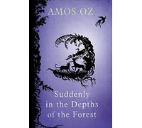 Suddenly in the Depths of the Forest