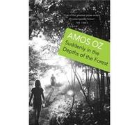 Suddenly in the Depths of the Forest by Amos Oz Amos Oz (Auteur)