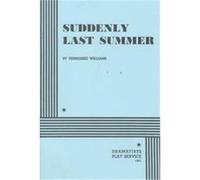 Suddenly Last Summer Tennessee Williams (Auteur)