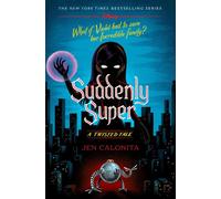 Suddenly Super A Twisted Tale - Jen Calonita - Random House/Disney - ebook (ePub) - Livre
