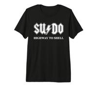 Sudo Highway to Shell - Programmateur Linux T-Shirt Haut de Gamme