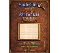 SudoClue - Volume 2 - Large Print Sudoku Puzzle Book: Premium 400+ Puzzles for Adult and Seniors (Easy to Hard) with Full Solutions