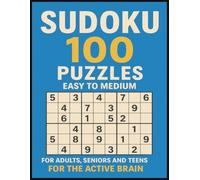 Sudoku 100 Puzzles - Easy to Medium: Train Your Brain One Puzzle at a Time | Fun and Relaxing Sudoku for All Ages | A Brain Workout You’ll Actually ... Boost Memory, Logic, and Concentration Skills