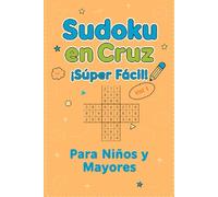 sudoku: 100 sudokus fáciles para niños y mayores