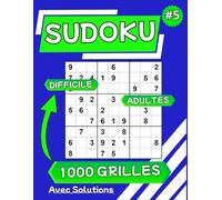 Sudoku 1000 grilles: Livre de sudoku niveau difficile avec solutions pour les adultes (Collection 5)