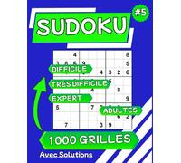 Sudoku 1000 grilles: Livre de sudoku niveau difficile, très difficile et expert, avec solutions pour les adultes (Collection 5)
