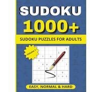 Sudoku 1000+ Sudoku Puzzles for Adults Volume 1 - Easy, Normal & Hard: Easy, Normal & Hard Levels | Large Print Sudoku Book with Over 1000 Brain-Boosting Puzzles for Hours of Fun and Relaxation