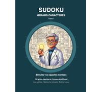 SUDOKU: 120 grilles réparties en 3 niveaux de difficulté - Gros caractères · Idéal pour les malvoyants · Solutions incluses