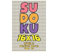 Sudoku 16 X 16 Level 3: Medium Hard! Vol. 12: Play 16x16 Grid Sudoku Medium Hard Level Volumes 1-40 Solve Number Puzzles Become A Sudoku Expert On The Road Paper Fun Activity Logic Games Smart Math Ge