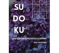 SUDOKU - 200 Grilles | Facile à Expert | Solutions Incluses | Niveau Progressif | Série Nature Volume 3: Livre de Sudoku pour Adultes | Grand Format | ... Idéal pour se Détendre et Stimuler le Cerveau