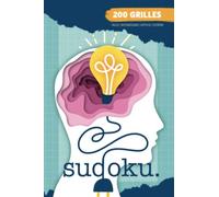 Sudoku - 200 grilles - Facile Intermédiaire Difficile Extrême