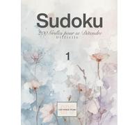 Sudoku - 200 Grilles pour se Détendre: Difficile | Volume 1