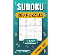 SUDOKU 200 Puzzles: Easy Puzzles Book | Full Solutions | Travel Size | Adults | Kids | Holiday/Vacation Size | Relaxing | Gift Idea | Brain Teaser | ... Puzzle Books | Hobby | Series 1 | Book 8