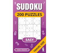 SUDOKU 200 Puzzles: Easy Puzzles | Full Solutions | Travel Size | Adults | Kids | Holiday/Vacation Size | Relaxing | Gift Idea | Brain Teaser | Math ... Puzzle Books | Hobby | Series 1 | Book 6