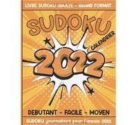 Sudoku 2022 - Calendrier - Livre Sudoku Adulte Grand Format - Débutant Facile Moyen NLFBP Editions (Auteur)