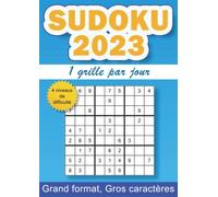 Sudoku 2023, 1 grille par jour: calendrier 365 grilles de sudoku pour adulte, 4 niveaux de difficulté, gros caractères, grand format A4