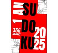 Sudoku 2025, 1 grille par jour : 365 grilles de sudoku pour adulte, 4 niveaux de difficulté, format moyen
