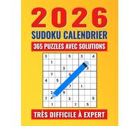 Sudoku 2026 - Calendrier 1 par jour: Sudoku par Jour Pendant Les 365 Jours, Trés Difficile à Expert