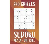 Sudoku 240 Grilles: Niveaux Moyen et Difficile avec Solutions | Une grille par page impression gros caractères | Format de poche (15,24 cm x 22,86 cm) | Idée cadeau