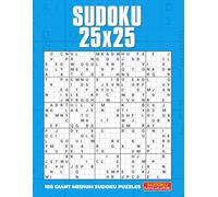 Sudoku 25x25: 100 Giant Medium Sudoku Puzzles
