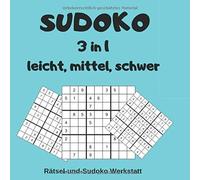Sudoku 3 In 1, Leicht, Mittel, Schwer: Sudoku Raetsel Fuer Aeltere Kinder, Jugendliche, Erwachsene Und Senioren
