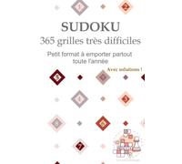Sudoku - 365 grilles très difficiles: Petit format à emporter partout toute l'année