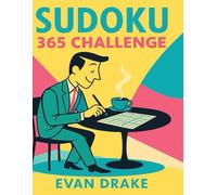 Sudoku 365: One Puzzle a Day - Large-Print Edition with Solutions: One Puzzle a Day | Large-Print Edition for Adults & Seniors | Complete Solutions Included